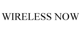 WIRELESS NOW
