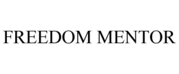 FREEDOM MENTOR