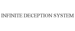 INFINITE DECEPTION SYSTEM