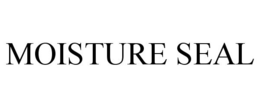 MOISTURE SEAL