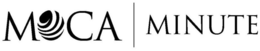 MOCA MINUTE