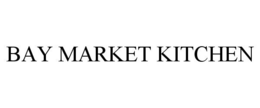 BAY MARKET KITCHEN
