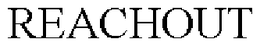 REACHOUT