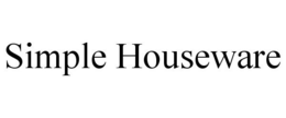 SIMPLE HOUSEWARE