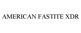 AMERICAN FASTITE XDR
