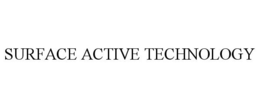 SURFACE ACTIVE TECHNOLOGY