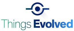 THINGS EVOLVED