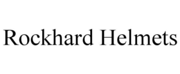 ROCKHARD HELMETS