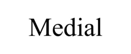 MEDIAL