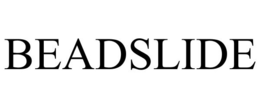 BEADSLIDE