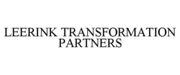 LEERINK TRANSFORMATION PARTNERS