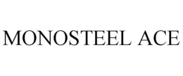 MONOSTEEL ACE