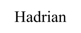 HADRIAN