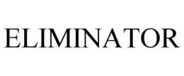 ELIMINATOR