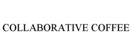 COLLABORATIVE COFFEE