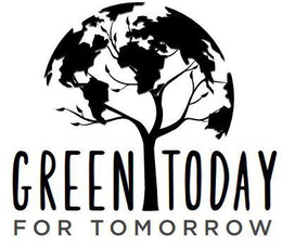 GREEN TODAY FOR TOMORROW