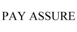 PAY ASSURE