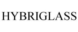 HYBRIGLASS