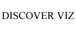 DISCOVER VIZ
