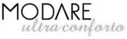 MODARE ULTRA CONFORTO