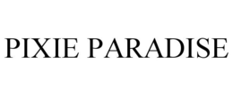 PIXIE PARADISE
