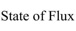 STATE OF FLUX