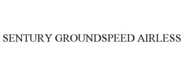 SENTURY GROUNDSPEED AIRLESS