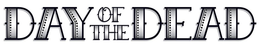 DAY OF THE DEAD
