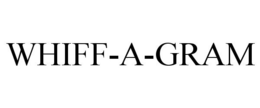 WHIFF-A-GRAM