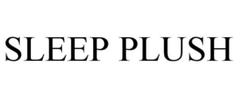 SLEEP PLUSH