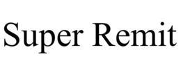 SUPER REMIT
