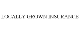 LOCALLY GROWN INSURANCE