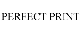 PERFECT PRINT