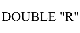 DOUBLE "R"