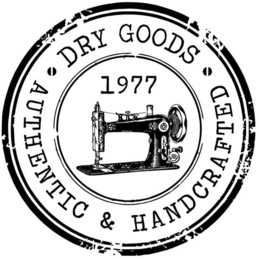 1977 DRY GOODS AUTHENTIC & HANDCRAFTED