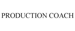 PRODUCTION COACH
