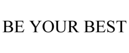 BE YOUR BEST