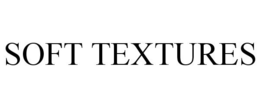 SOFT TEXTURES