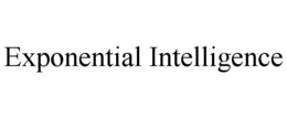 EXPONENTIAL INTELLIGENCE