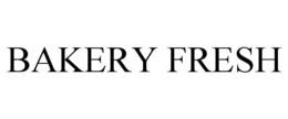 BAKERY FRESH
