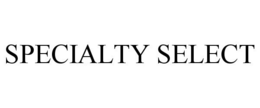 SPECIALTY SELECT