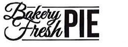 BAKERY FRESH PIE