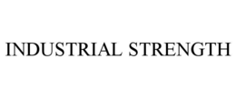 INDUSTRIAL STRENGTH