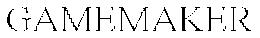 GAMEMAKER