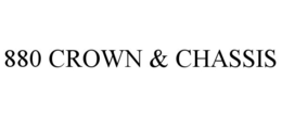 880 CROWN & CHASSIS