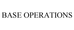 BASE OPERATIONS