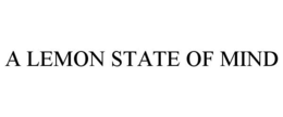 A LEMON STATE OF MIND