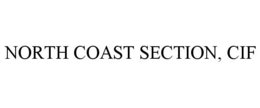 NORTH COAST SECTION, CIF