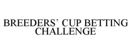 BREEDERS' CUP BETTING CHALLENGE