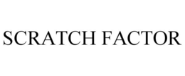 SCRATCH FACTOR